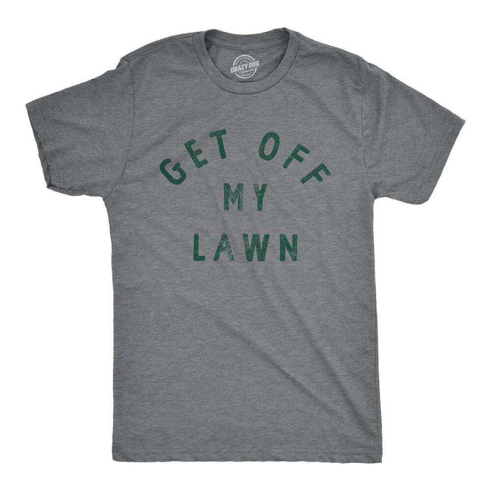 Get Off My Lawn Dad T-Shirt Funny Outdoors Tee